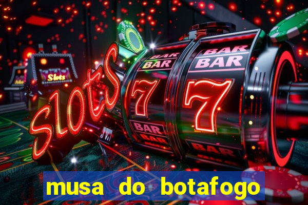 musa do botafogo carol marques